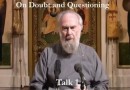 VIDEO: Metropolitan Anthony Bloom – Doubt and Questioning Series – 1 – Faith Doubt Questioning