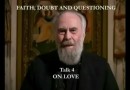 VIDEO: Metropolitan Anthony Bloom – Doubt and Questioning Series – 4 – On Love