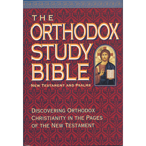 Ancient Faith Ministries, OCPM partner to reprint Orthodox Study Bible NT and Psalms