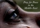 We ask your prayers for peace and healing in the Middle East