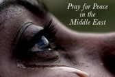 We ask your prayers for peace and healing in the Middle East