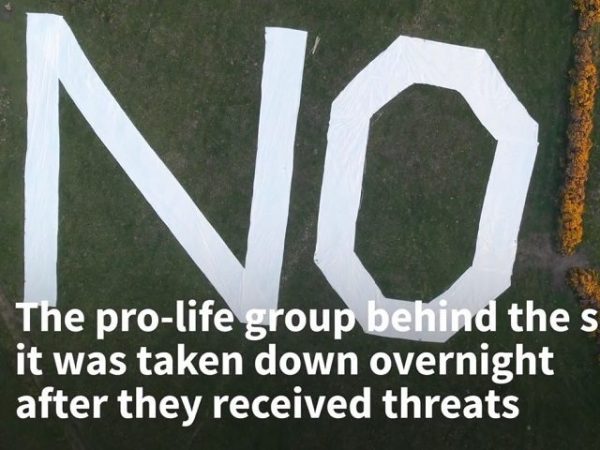 Under Threats, Irish Pro-Lifers Remove Giant Sign Opposing Referendum