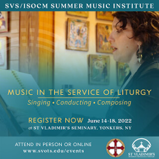“Music in the Service of Liturgy” is the Theme of St. Vladimir’s Summer Institute